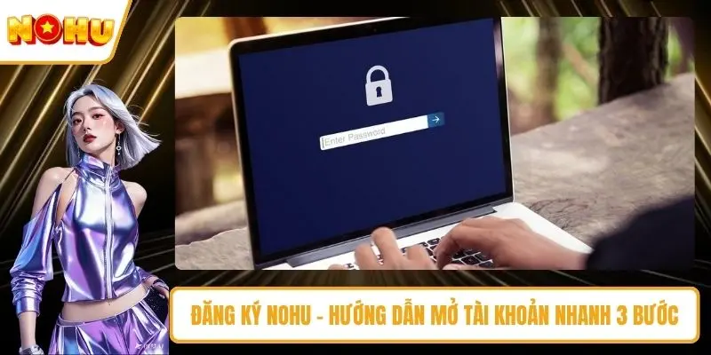Hướng dẫn đăng ký Nổ hũ